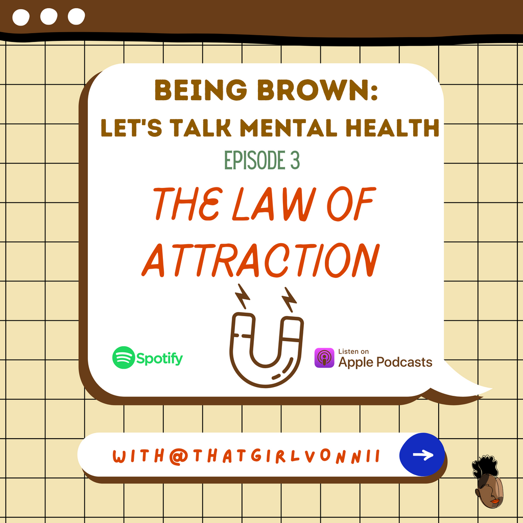 The Law of Attraction ft. Vonnii, Qualified Mental Health Professional